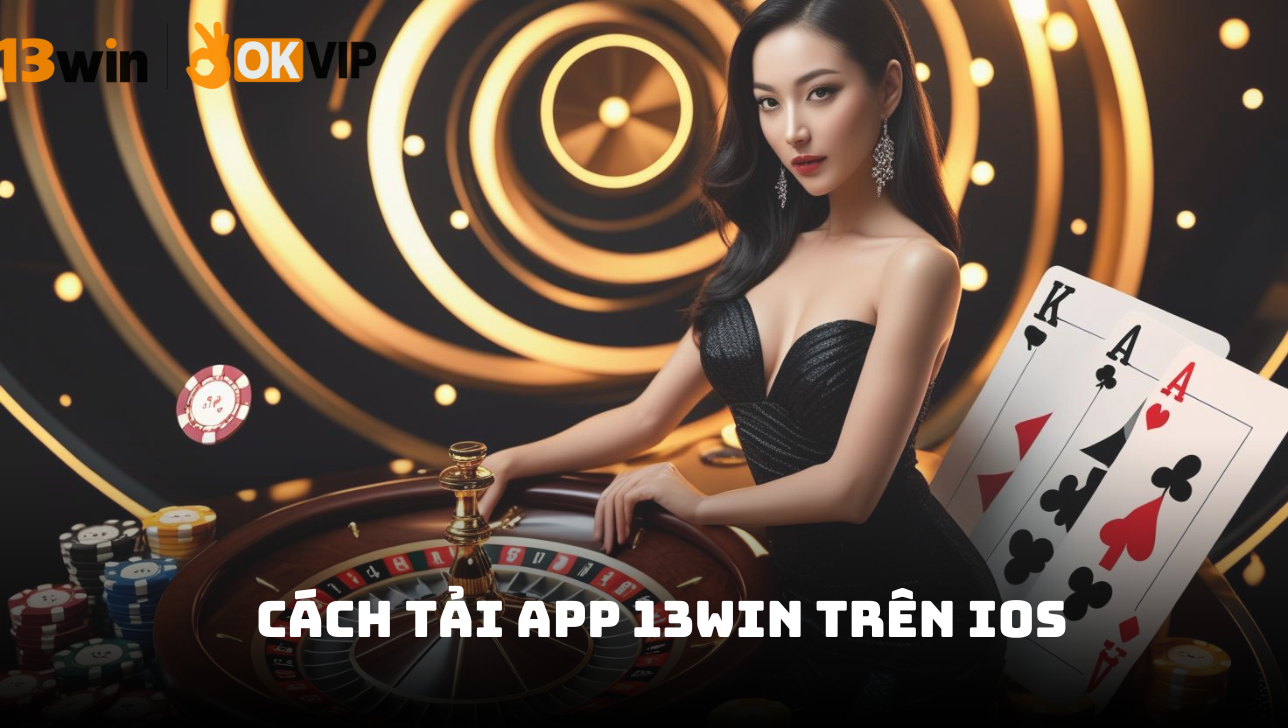 Hướng dẫn chi tiết cách tải app 13win cho tân thủ 2 Cách tải app 13win trên iOS